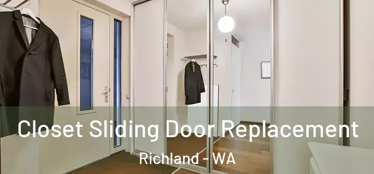 Closet Sliding Door Replacement Richland - WA