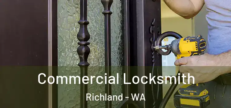 Commercial Locksmith Richland - WA