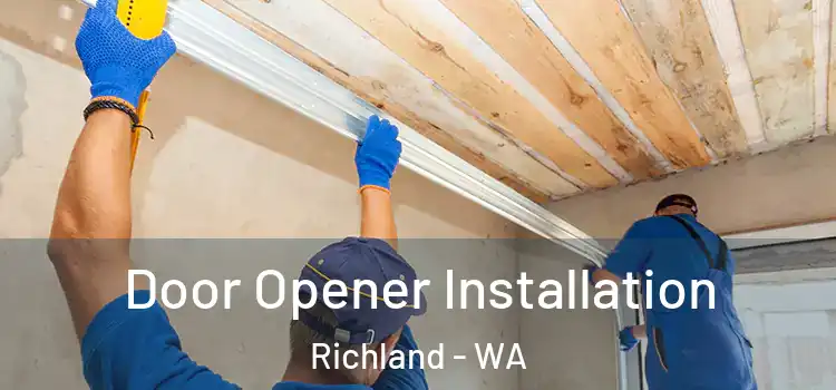 Door Opener Installation Richland - WA