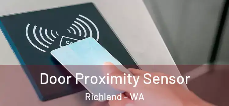 Door Proximity Sensor Richland - WA
