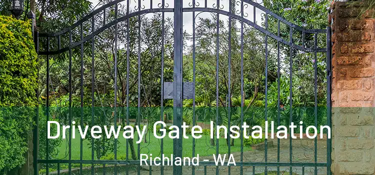 Driveway Gate Installation Richland - WA