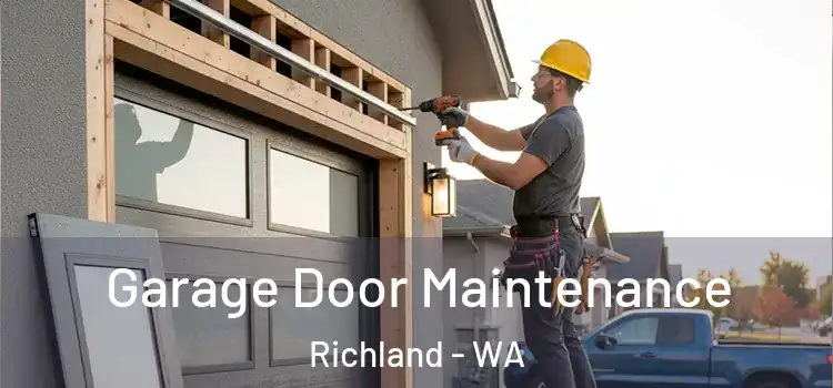 Garage Door Maintenance Richland - WA