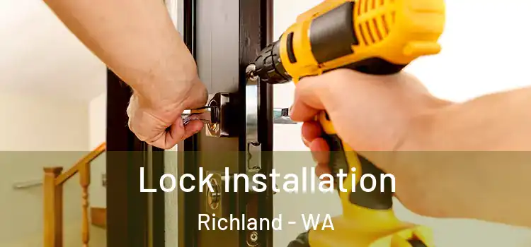 Lock Installation Richland - WA