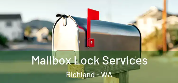 Mailbox Lock Services Richland - WA