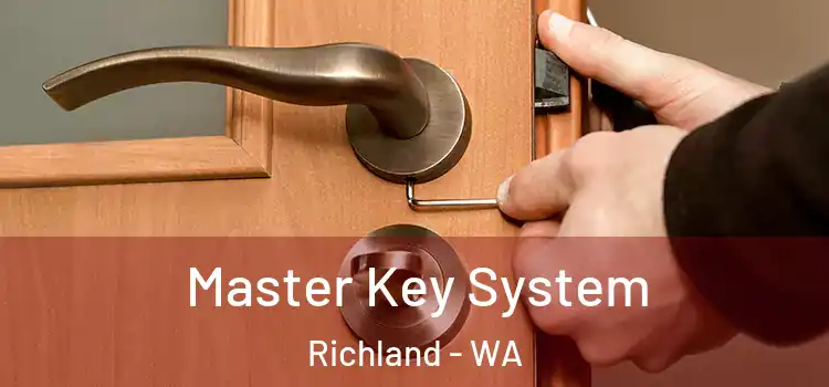 Master Key System Richland - WA